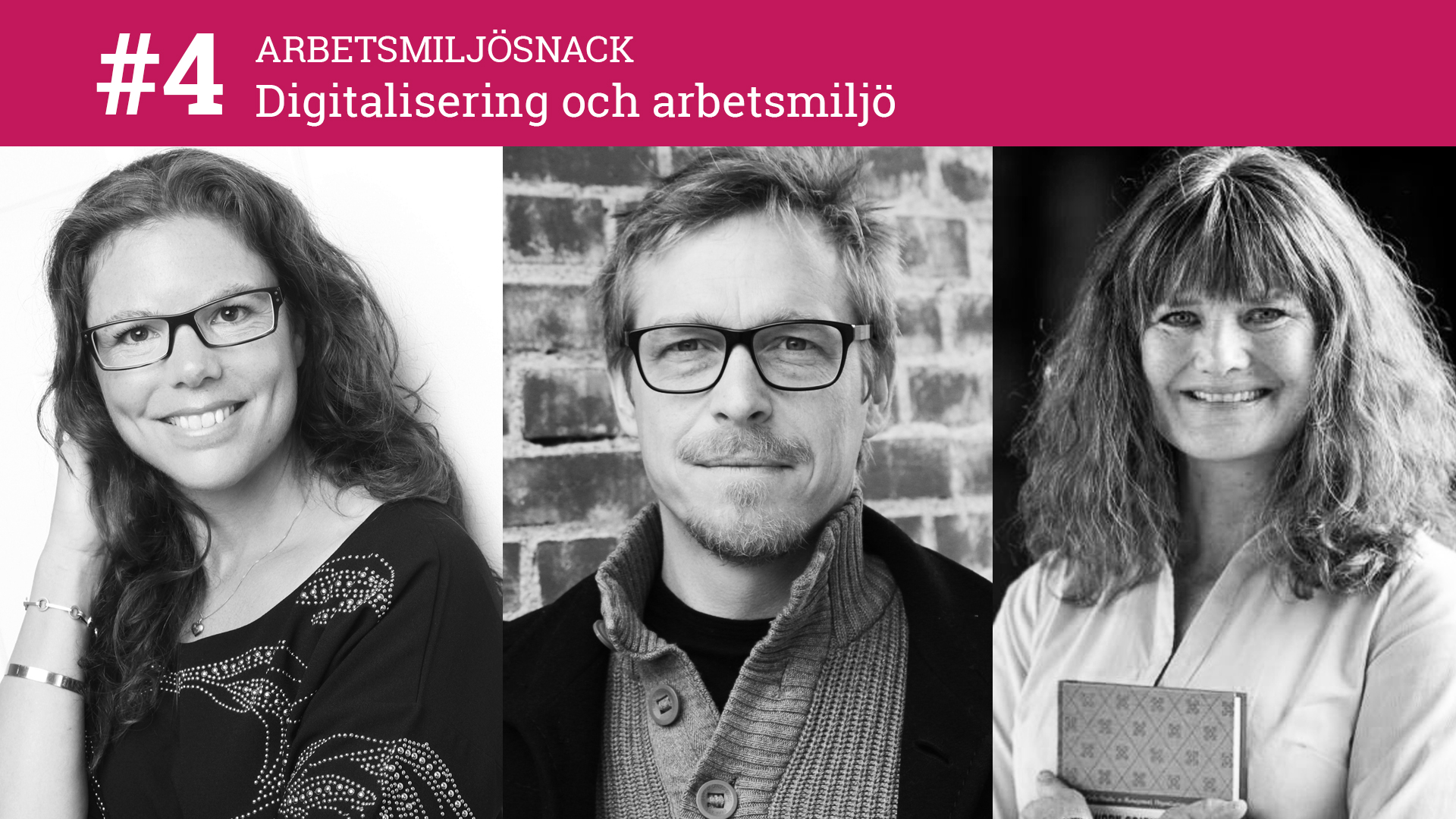 Kristina Palm, Calle Rosenblad och Ann Bergman